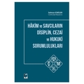  Hakim ve Savcıların Disiplin, Cezai ve Hukuki Sorumlulukları - Selman Eskiler