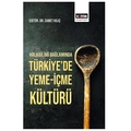 Halkbilimi Bağlamında Türkiye’de Yeme İçme Kültürü - Samet Kılıç