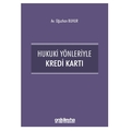  Hukuki Yönleriyle Kredi Kartı - Oğuzhan Buhur