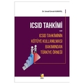 ICSID Tahkimi ve ICSID Tahkiminin Kötüye Kullanılması Bakımından Türkiye Örneği - İsmail Emrah Karayel