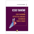  ICSID Tahkimi ve ICSID Tahkiminin Kötüye Kullanılması Bakımından Türkiye Örneği - İsmail Emrah Karayel