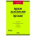  İşçilik Alacakları İşe İade - Şentürk Dursun