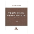  Medeni Hukuk Başlangıç Hükümleri - Hüseyin Altaş