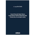İnternet Ortamında Tüketiciye Karşı Sorumluluğunun Şartları - Zeynep Özbay Özdoğru