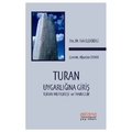 Turan Uygarlığına Giriş, Turan Mefkuresi ve Tanrıcılık - Faik Elekberli