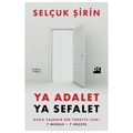 Ya Adalet Ya Sefalet Daha Yaşanır Bir Türkiye İçin 7 Mesele 7 Reçete - Selçuk Şirin