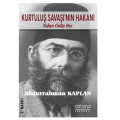 Kurtuluş Savaşı'nın Hakanı Yahya Galip Bey - Abdurrahman Kaplan