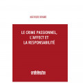 Le Crime Passionnel, L'affect et la Responsibilite - Mathilde Briard