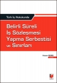  Türk İş Hukukunda Belirli Süreli İş Sözleşmesi Yapma Serbestisi ve Sınırları - Hasan Geniş