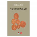 Yorgunlar - Erdal Öz