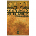  Zirvedeki Sultanlar - Ziya Nur Aksun