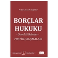  Borçlar Hukuku Genel Hükümler Pratik Çalışmaları - Ahmet M. Kılıçoğlu