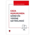 Ceza Hukukunda Görevin Yerine Getirilmesi - Mahmut Gökpınar