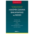 Hakimin Davaya Bakamaması ve Reddi - Selahattin Kolcu