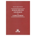  Hukuk Dilinin Gelişmesi ve Sadeleşmesi - Ejder Yılmaz