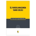  İş Yargılamasında Tanık Delili - F. Ayça İzmirlioğlu