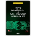  Kripto Para Birimleri ve Türk Hukukunda Düzenlenmesi - Deniz Alp İmamoğlu