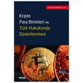  Kripto Para Birimleri ve Türk Hukukunda Düzenlenmesi - Deniz Alp İmamoğlu