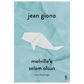  Melville'e Selam Olsun - Jean Giono