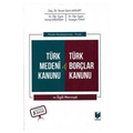 Türk Medeni Kanunu ve Türk Borçlar Kanunu - Sinan Sami Akkurt, Hüseyin Tokat