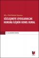 AB ve Türk Hukuku Uyarınca Sözleşmede Uygulanacak Hukuka İlişkin Genel Kurallar - Aslı Bayata Canyaş