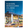  Alışveriş Merkezlerini Anlamak - Abdülkadir Zorlu