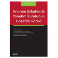 Anonim Şirketlerde Yönetim Kurulunun Gözetim Görevi - Ülkü Ay Kaplan