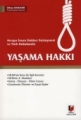 Avrupa İnsan Hakları Sözleşmesi Türk Hukukunda Yaşama Hakkı - Oktay Bahadır