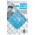 Başka Bir Dünya Savaşı - Halil Burak Sakal