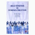  Bilgi Yönetimi ve Öğrenen Örgütler - Ali Ekber Akgün, Halit Keskin, Ayşe Günsel