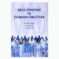 Bilgi Yönetimi ve Öğrenen Örgütler - Ali Ekber Akgün, Halit Keskin, Ayşe Günsel