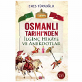  Osmanlı Tarihi'nden İlginç Hikaye ve Anekdotlar - Enes Türkoğlu