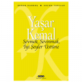  Sevmek Sevinmek İyi Şeyler Üstüne, Seçme Yazılar - Yaşar Kemal