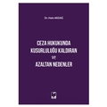 Ceza Hukukunda Kusurluluğu Kaldıran ve Azaltan Nedenler - Hale Akdağ