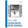 Evlerin Işıkları Bir Bir Yanarken - İclal Aydın