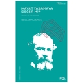  Hayat Yaşamaya Değer mi? - William James