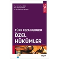  Türk Ceza Hukuku Özel Hükümler - Veli Özer Özbek, Koray Doğan, Pınar Bacaksız