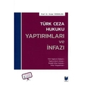 Türk Ceza Hukuku Yaptırımlar ve İnfazı - Erdal Yerdelen