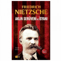 Aklın Serüveni ve İsyanı - Friedrich Nietzsche