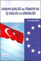  Avrupa Birliği ve Türkiye'de İş Sağlığı ve Güvenliği - Cem Baloğlu