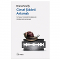  Cinsel Şiddeti Anlamak - Diana Scully