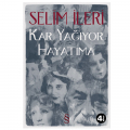 Kar Yağıyor Hayatıma - Selim İleri