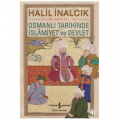 Osmanlı Tarihinde İslâmiyet ve Devlet - Halil İnalcık