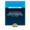  Soyut Tehlike Bağlamında Trafik Güvenliğini Tehlikeye Sokma Suçu - Ömer Metehan Aynural