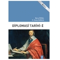 Diplomasi Tarihi 1 - Barış Özdal, R. Kutay Karaca