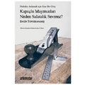  Kapuçin Maymunları Neden Salatalık Sevmez? - Engin Topuzkanamış