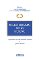  Milletlerarası Miras Hukuku - Sibel Özel, Hatice Selin Pürselim