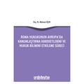 Roma Hukukunun Avrupa'da Kanunlaştırma Hareketlerini ve Hukuk Bilimini Etkileme Süreci - Mehmet Üçer