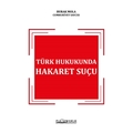  Türk Hukukunda Hakaret Suçu - Burak Mola