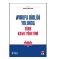  Avrupa Birliği Yolunda Türk Kamu Yönetimi - Mehmet Akif Özer